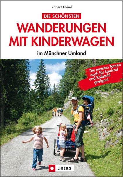 J.Berg_Die schönsten Wanderungen mit Kinderwagen im Münchner Umland